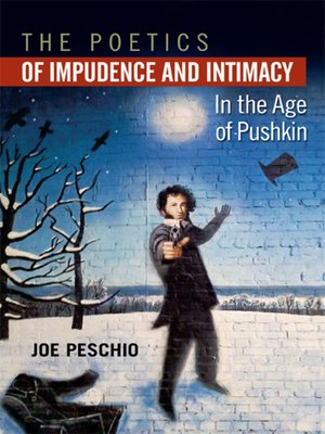 cover image of The Poetics of Impudence and Intimacy in the Age of Pushkin